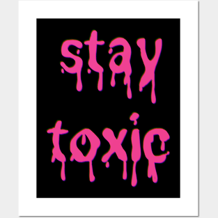 Stay Toxic Pink Slime Font Posters and Art